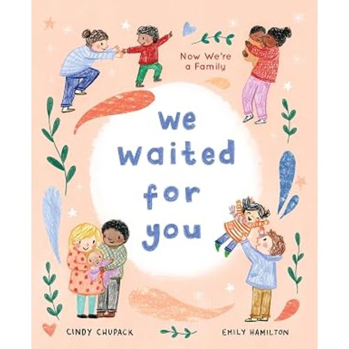 We Waited for You: A Keepsake Picture Book for New Parents
