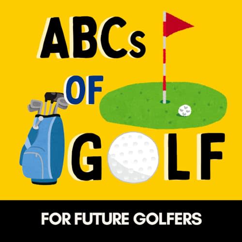 ABCs of Golf: A Fun Alphabet Book for Future Golfers (Alphabet Explorers)
