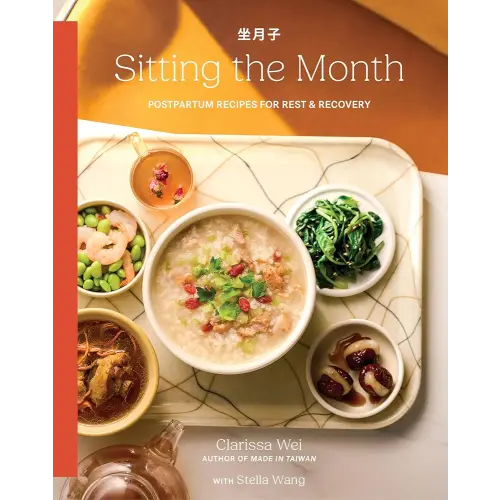 Sitting the Month: Postpartum Recipes for Rest & Recovery