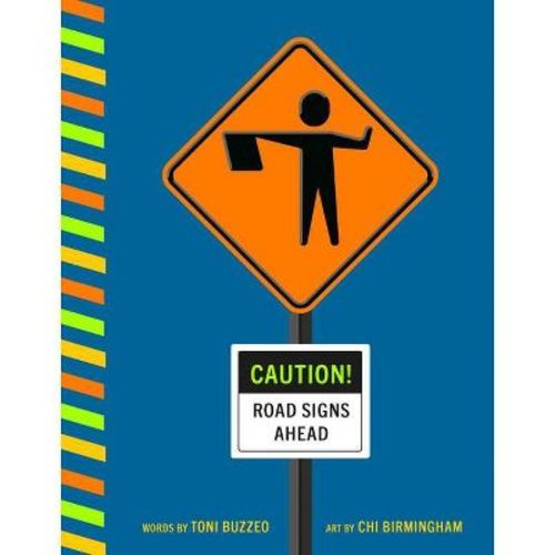 Caution! Road Signs Ahead - by Toni Buzzeo (Board Book)