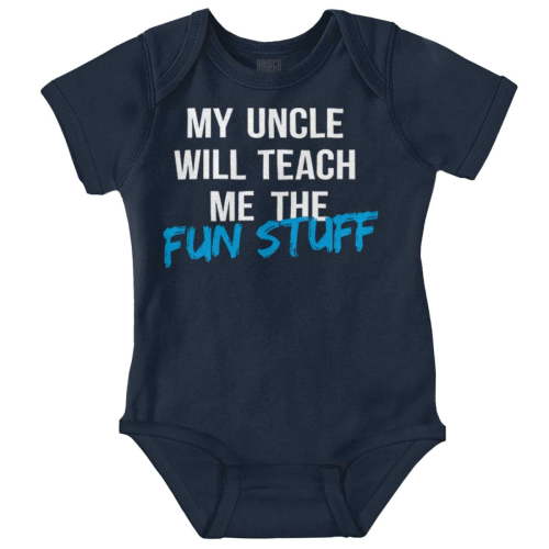 My Uncle Will Teach Me The Fun Stuff Romper Boys or Girls Infant Baby Brisco Brands 18M