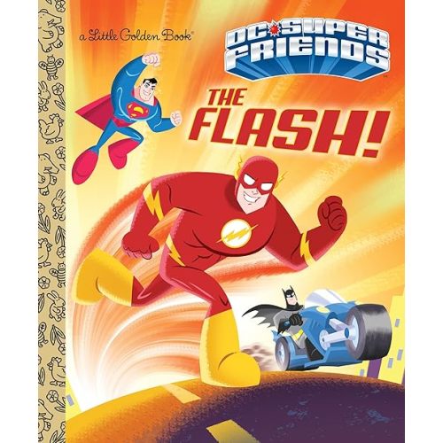 The Flash! (DC Super Friends) (Little Golden Book) Hardcover – Illustrated, January 2, 2018
