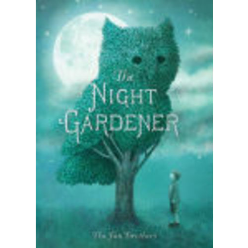 The Night Gardener by Terry Fan, Eric Fan, Hardcover | Barnes & Noble®