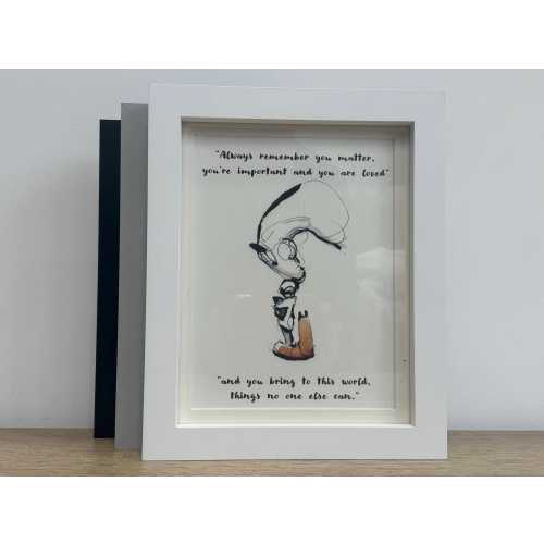 Always remember you matter, you’re Important & loved Framed Print Charlie Mackesy The boy mole fox horse book extract motivational wall art