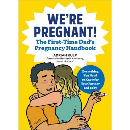 We're Pregnant! the First Time Dad's Pregnancy Handbook - by Adrian Kulp
