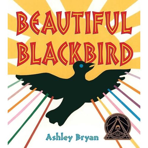 Beautiful Blackbird (Coretta Scott King Award - Illustrator Winner Title(s)) Hardcover – Picture Book, January 1, 2003