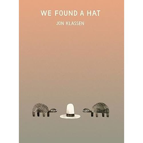 We Found a Hat (The Hat Trilogy)