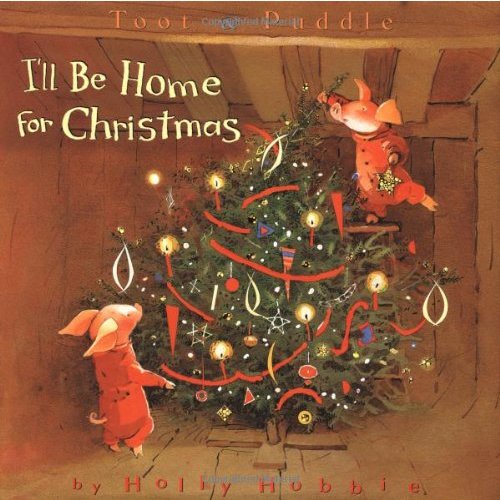 I'll Be Home for Christmas: Holly Hobbie: 9780316366236: Amazon.com: Books