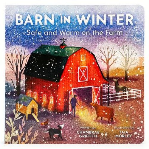 Barn in Winter: Safe and Warm on the Farm - by Chambrae Griffith (Board Book)