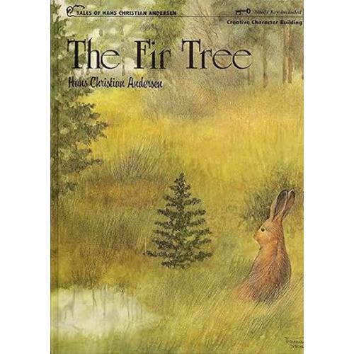 The fir tree (Tales of Hans Christian Andersen)