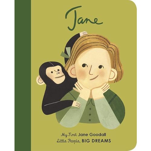 Jane Goodall: My First Jane Goodall [BOARD BOOK] (Volume 19) (Little People, BIG DREAMS, 19) Board book – Illustrated, August 6, 2019