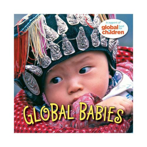Global Babies - by The Global Fund for Children (Board Book)
