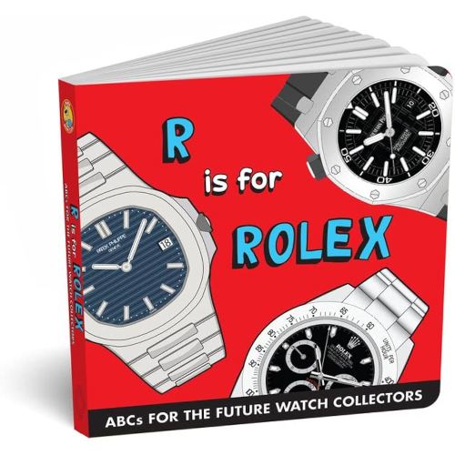 R is for Rolex – ABCs for Future Watch Collectors | Toddler Board Book Teaching Letters Through Luxury Watches & Timepieces | Alphabet Book & Gift for Watch Lovers, Kids & Dads by Diaper Book Club