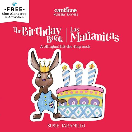 The Birthday Book / Las Mañanitas: A bilingual lift-the-flap book (Canticos) Board book – Lift the flap, October 10, 2017