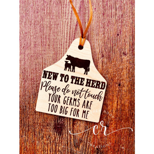 Cow Eartag Do Not Touch Car seat Tag - Your Germs Are Too Big For Me Stroller Tag