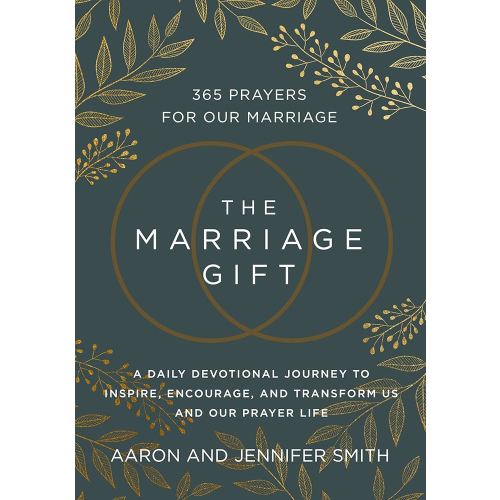The Marriage Gift: 365 Prayers for Our Marriage - A Daily Devotional Journey to Inspire, Encourage, and Transform Us and Our Prayer Life