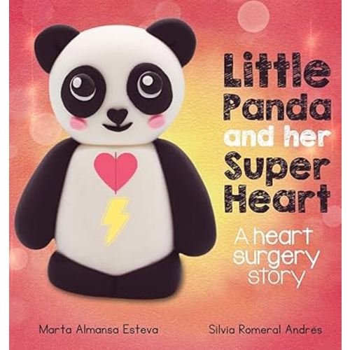 Little Panda and Her Super Heart: A heart surgery story