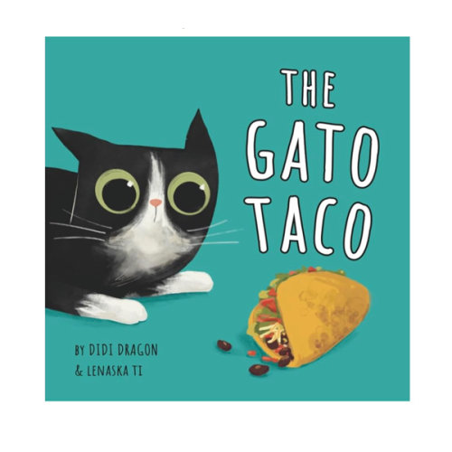 The Gato Taco: A Hilarious, Rhyming, Spanish-Sprinkled Children's Book (Spanglish Bites)