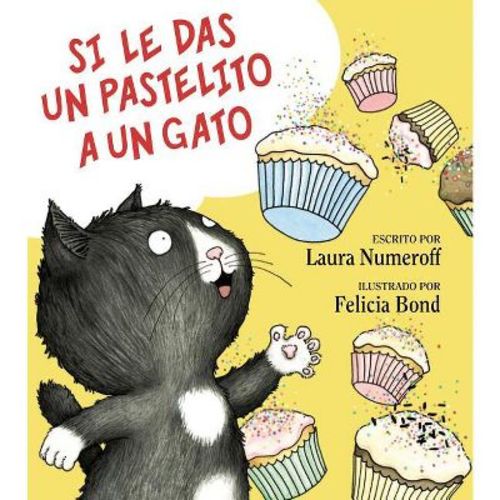 Si Le Das Un Pastelito a Un Gato - (If You Give...) by Laura Joffe Numeroff (Hardcover)