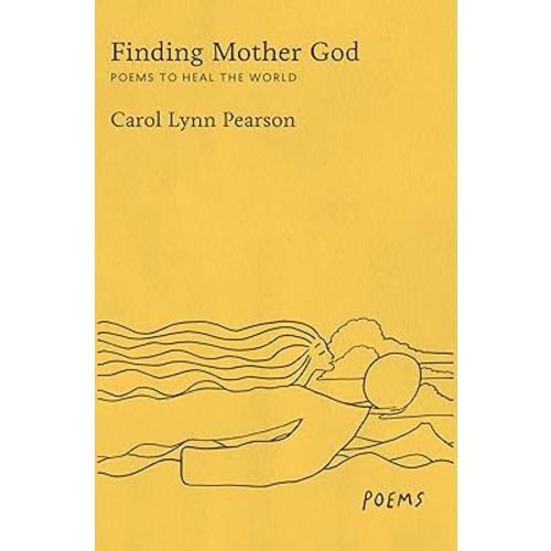 Finding Mother God: Poems to Heal the World