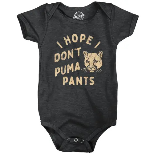 I Hope I Dont Puma Pants Baby Bodysuit – Crazy Dog T-Shirts