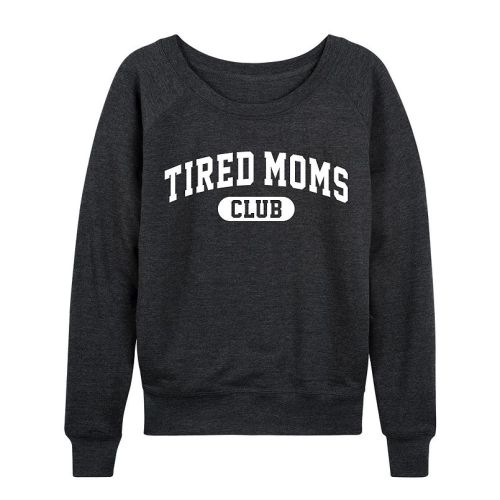 Women's Tired Moms Club French Terry Long Sleeve Tee