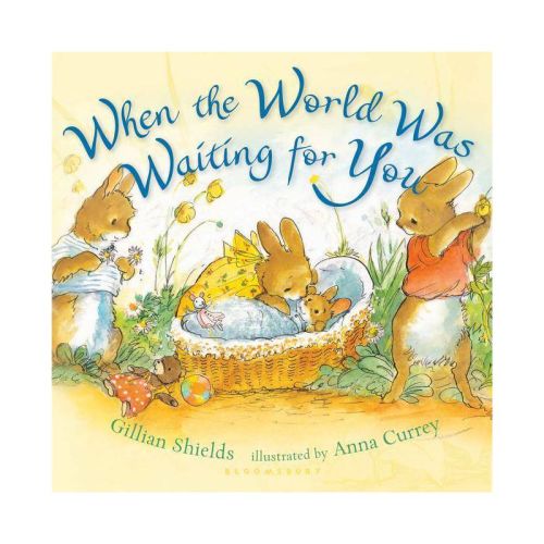 When the World Was Waiting for You (Hardcover) (Gillian Shields)