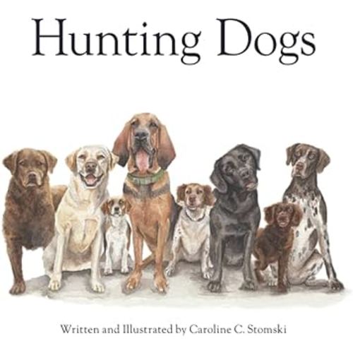 Hunting Dogs: A Children's Book