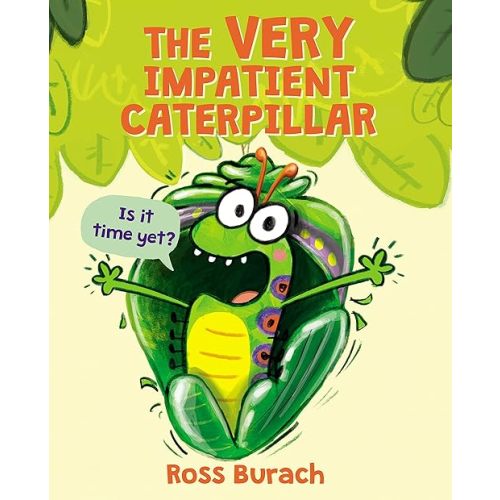 The Very Impatient Caterpillar (A Very Impatient Caterpillar Book) Hardcover – Picture Book, February 26, 2019