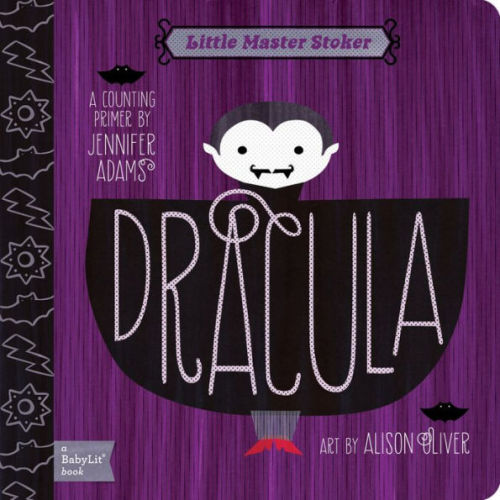 Dracula: A BabyLit Counting Primer by Jennifer Adams, Alison Oliver, Board Book | Barnes & Noble®
