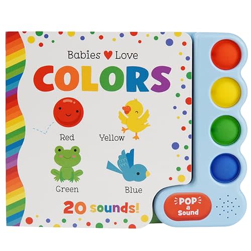 Babies Love Colors (Pop-A-Sound) Board Book with 4 Silicone Pop-It Buttons and 20 Sounds