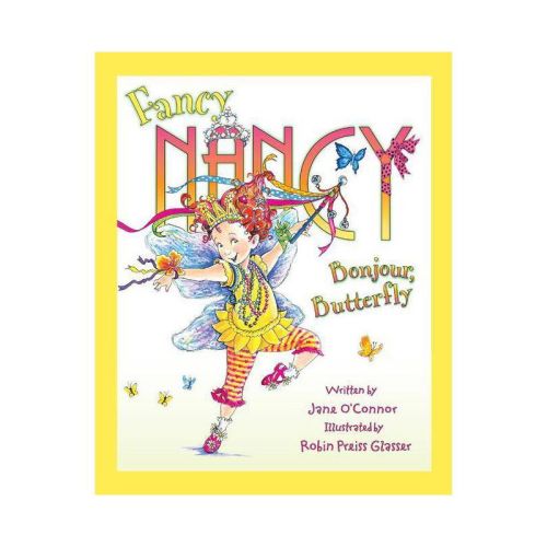 Fancy Nancy: Bonjour, Butterfly by Jane O'Connor