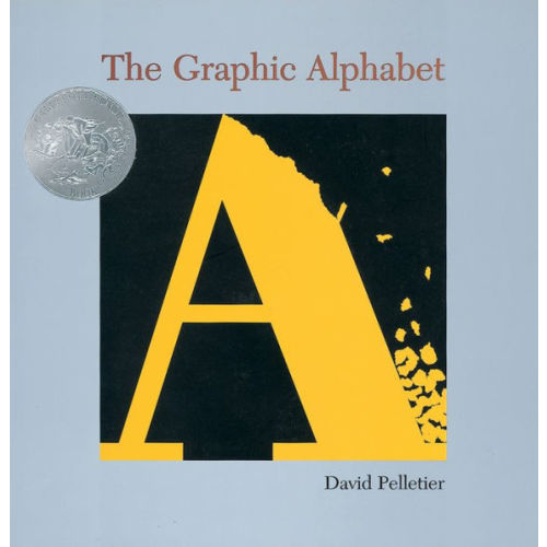 The Graphic Alphabet by David Pelletier, Hardcover | Barnes & Noble®
