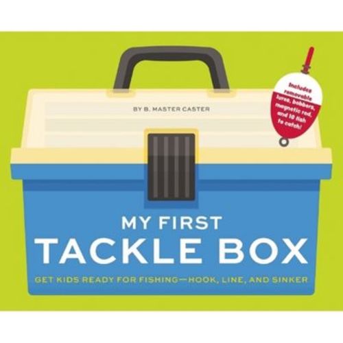 My First Tackle Box (with Fishing Rod, Lures, Hooks, Line, and More!) - by B Master Caster (Hardcover)