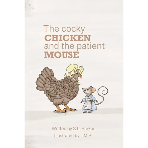 The Cocky Chicken and The Patient Mouse