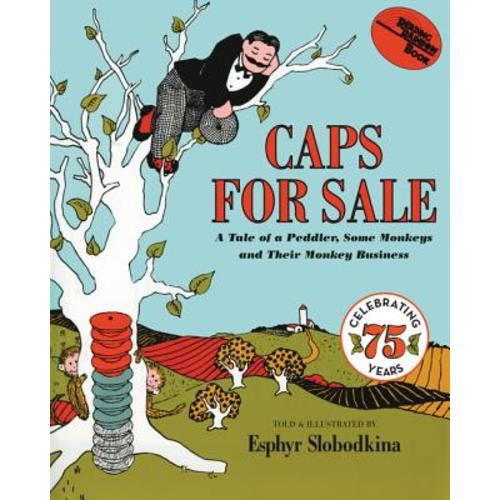 Caps for Sale a book by Esphyr Slobodkina and Esphyr Slobodkina - Bookshop.org US