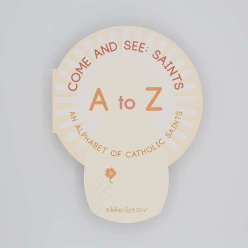 Come and See: Saints A to Z - An Alphabet of Catholic Saints - shaped board book