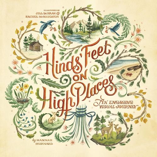 Hinds' Feet on High Places: An Engaging Visual Journey (Visual Journey Series)