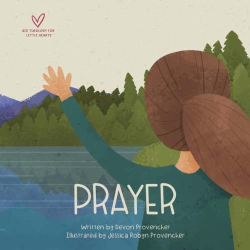 Big Theology for Little Hearts Prayer, (Board Book)