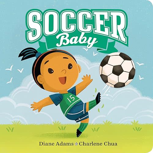 Soccer Baby (A Sports Baby Book) Board book – June 14, 2022