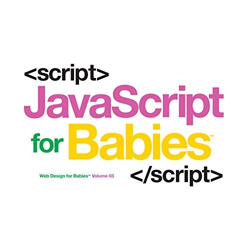 Javascript for Babies (Code Babies)