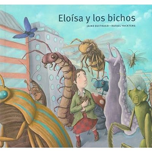 Eloisa y los bichos/ Eloise and The Creepy Crawlers (Spanish Edition)