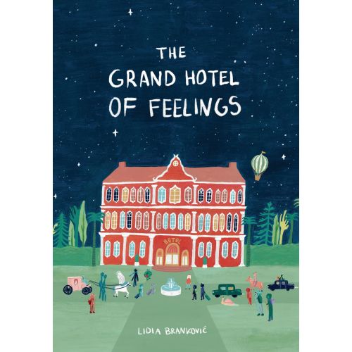 The Grand Hotel of Feelings