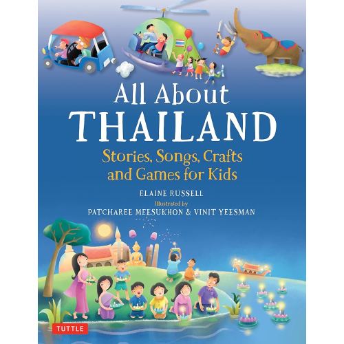 All About Thailand: Stories, Songs, Crafts and Games for Kids (All About...countries)