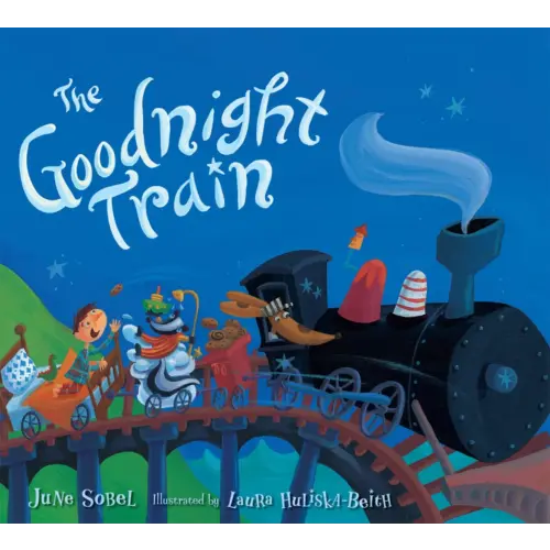 The Goodnight Train a book by June Sobel and Laura Huliska-Beith - Bookshop.org US
