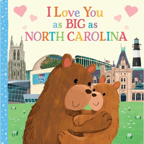 I Love You as Big as North Carolina: A Sweet Love Board Book for Toddlers, the Perfect Stocking Stuffer!