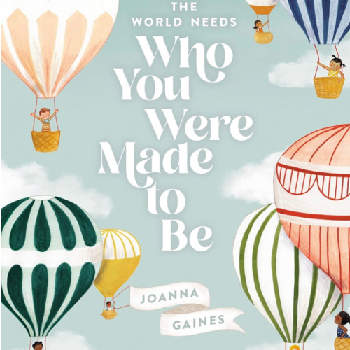The World Needs Who You Were Made to Be
