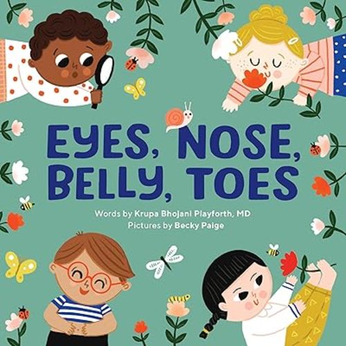 Eyes, Nose, Belly, Toes: My First Human Body Book Board book – July 15, 2025