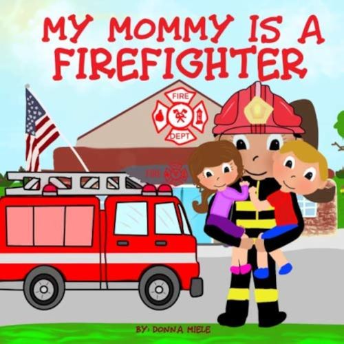 My Mommy is a Firefighter