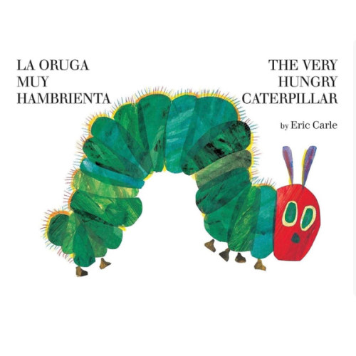 The Very Hungry Caterpillar/La Oruga Muy Hambrienta (World of Eric Carle)